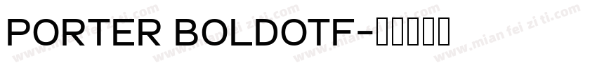 Porter Boldotf字体转换